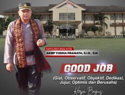 Pimpin Polres Bima Kota, AKBP Yudha Pranata Usung Visi Kerja GOOD JOB